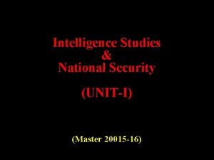 Intelligence Studies National Security UNITI Master 20015 16