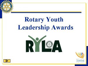 Rotary Youth Leadership Awards RYLA Rotary Youth Leadership