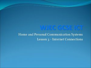 WJEC GCSE ICT Home and Personal Communication Systems