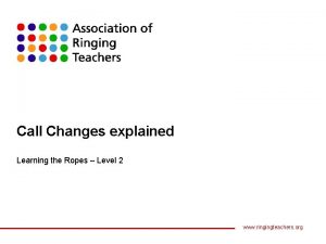 Call Changes explained Learning the Ropes Level 2