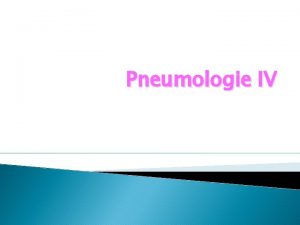 Pneumologie IV Tuberkulza infekce vyvolan Mycobacterium tuberculosis v