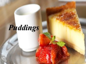 Puddings Citrus passionfruit delicious pudding Ingredients 60 g