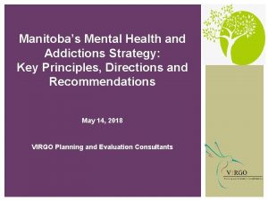 Manitobas Mental Health and Addictions Strategy Key Principles