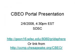 CBEO Portal Presentation 262008 4 30 pm EST