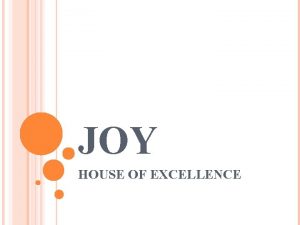 JOY HOUSE OF EXCELLENCE JOY HAPPINESS Galatia 5