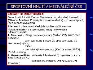 SPORTOVN HNUT V MEZIVLEN SR ZKLADN CHARAKTERISTIKA Demokratick