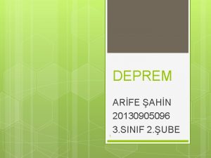 DEPREM 1 ARFE AHN 20130905096 3 SINIF 2