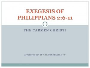 EXEGESIS OF PHILIPPIANS 2 6 11 THE CARMEN