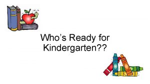 Whos Ready for Kindergarten I know Im ready