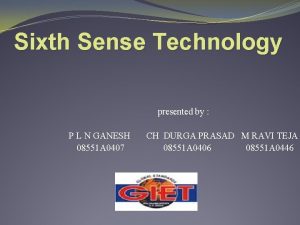 Sixth Sense Technology presented by P L N