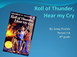 Roll of Thunder Hear my Cry By Jenny