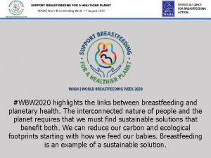 WBW 2020 highlights the links between breastfeeding and