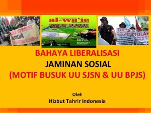 BAHAYA LIBERALISASI JAMINAN SOSIAL MOTIF BUSUK UU SJSN