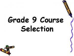 Grade 9 Course Selection Registration Forms FAQs Q