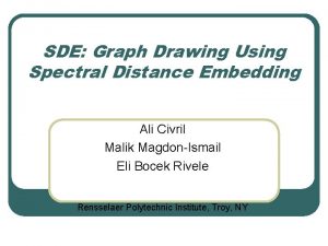 SDE Graph Drawing Using Spectral Distance Embedding Ali