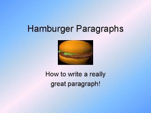 Hamburger Paragraphs How to write a really great