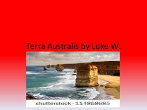 Terra Australis by Luke W Contents First Australians