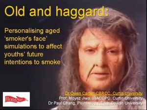 Old and haggard Personalising aged smokers face simulations