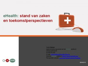 e Health stand van zaken en toekomstperspectieven Frank