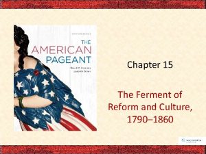 Chapter 15 The Ferment of Reform and Culture