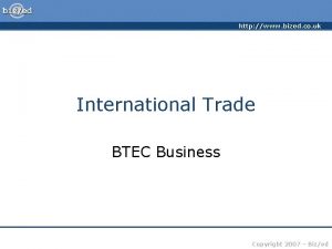http www bized co uk International Trade BTEC