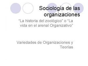 Sociologa de las organizaciones La historia del zoolgico