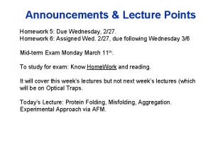 Announcements Lecture Points Homework 5 Due Wednesday 227