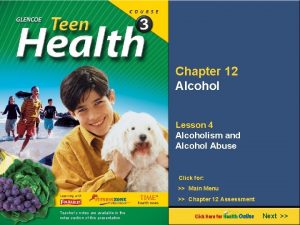 Chapter 12 Alcohol Lesson 4 Alcoholism and Alcohol