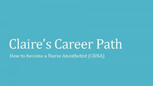 Claires Career Path How to become a Nurse