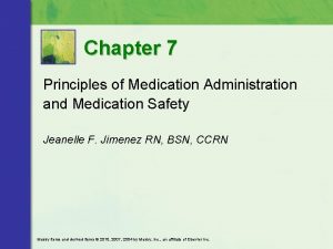 Chapter 7 Principles of Medication Administration and Medication