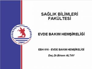 SALIK BLMLER FAKLTES EVDE BAKIM HEMREL EBH 616