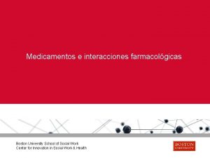 Medicamentos e interacciones farmacolgicas Boston University School of