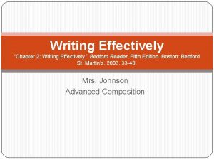 Writing Effectively Chapter 2 Writing Effectively Bedford Reader