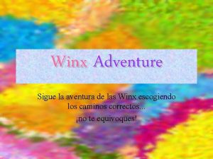 Winx Adventure Sigue la aventura de las Winx