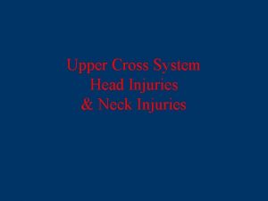 Upper Cross System Head Injuries Neck Injuries Upper