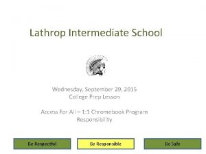 Lathrop Intermediate School Wednesday September 29 2015 College