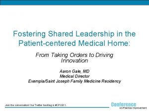 Fostering Shared Leadership in the Patientcentered Medical Home