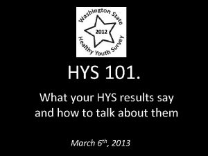HYS 101 What your HYS results say and