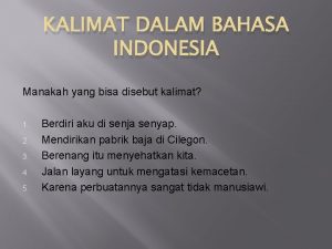 KALIMAT DALAM BAHASA INDONESIA Manakah yang bisa disebut