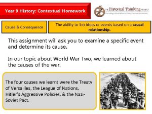 Year 9 History Contextual Homework Cause Consequence The