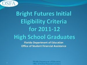 Bright Futures Initial Eligibility Criteria for 2011 12