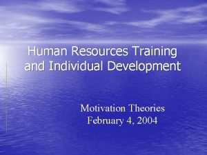 Human Resources Training and Individual Development Motivation Theories