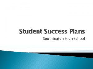 Student Success Plans Southington High School State of