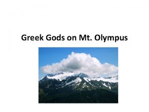 Greek Gods on Mt Olympus What is the