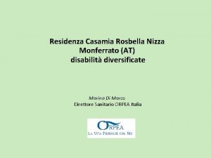 Residenza Casamia Rosbella Nizza Monferrato AT disabilit diversificate