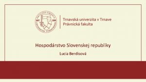 Hospodrstvo Slovenskej republiky Lucia Berdisov Kontakt s katedrou