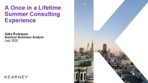 A Once in a Lifetime Summer Consulting Experience