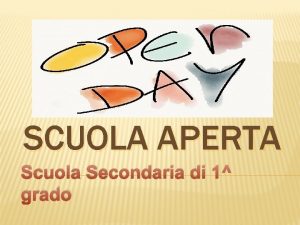 SCUOLA APERTA Scuola Secondaria di 1 grado CRITERI