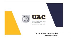 LICENCIATURA EN NUTRICIN PRIMER PARCIAL PRIMER PARCIAL Semestre