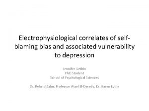 Electrophysiological correlates of selfblaming bias and associated vulnerability